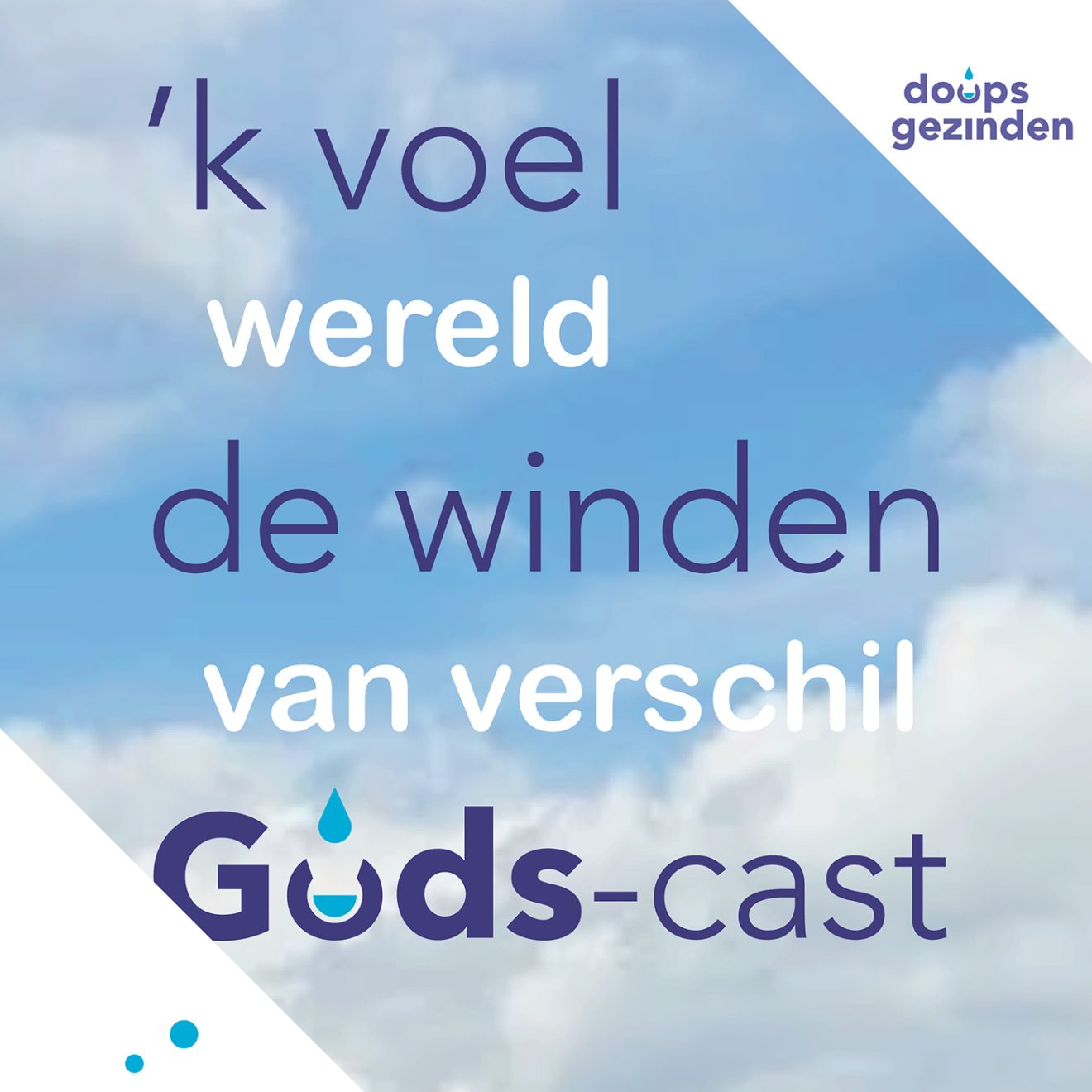 'k Voel de Winden Gods-cast: Wereld van Verschil